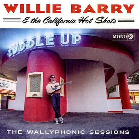 Barry ,Willy And The California Hot Shots - The Wallyphonic Ses